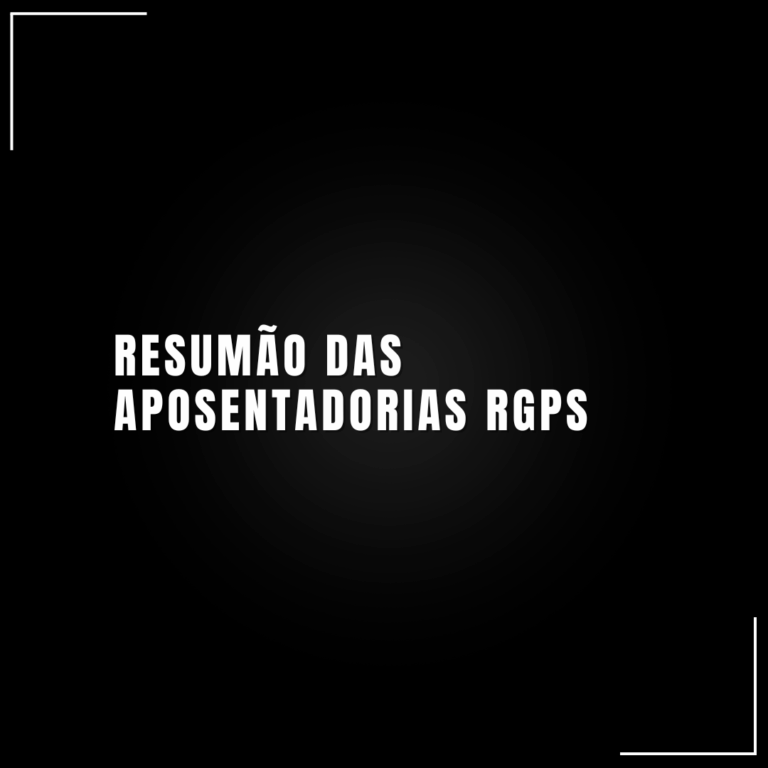 Resumão das aposentadorias RGPS
